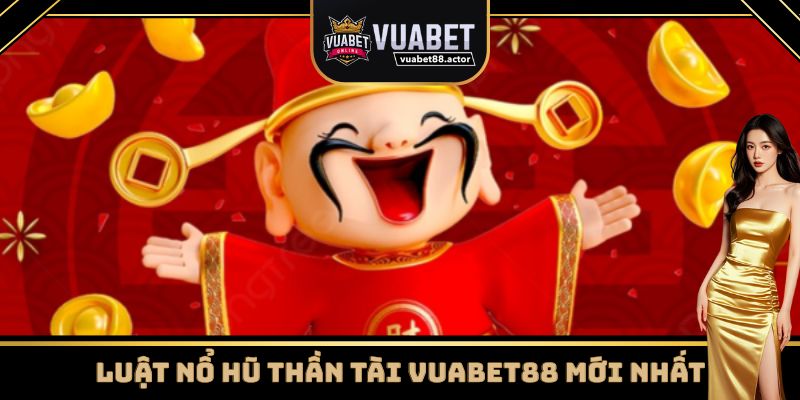 Luật chơi nổ hũ Thần Tài cho người mới