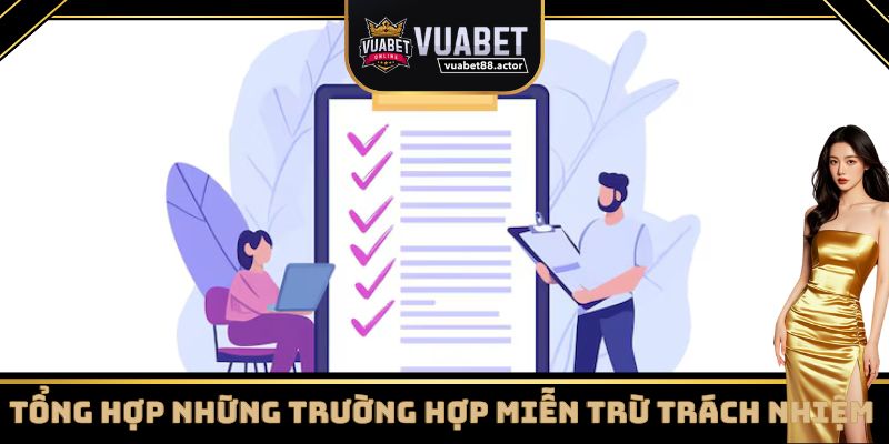 Những trường hợp mà Vuabet88 dduwocjj miễn trừ trách nhiệm